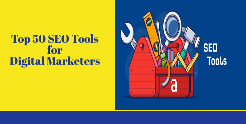 Top 50 SEO Tools for Digital Marketers in Details – 2023